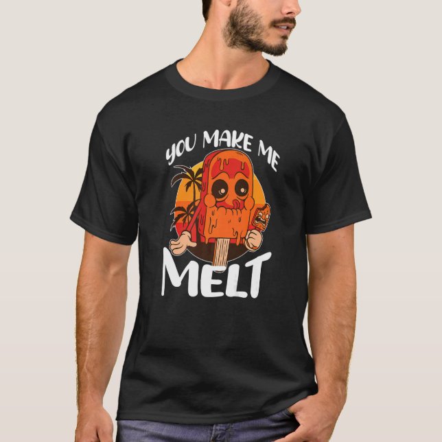 Du bringst mich zum Schmelzen von Eiscreme T-Shirt (Vorderseite)