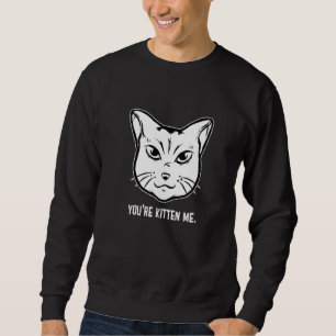 Du bringst mich zum Schwärmen Katzenbesitzer Katze Sweatshirt