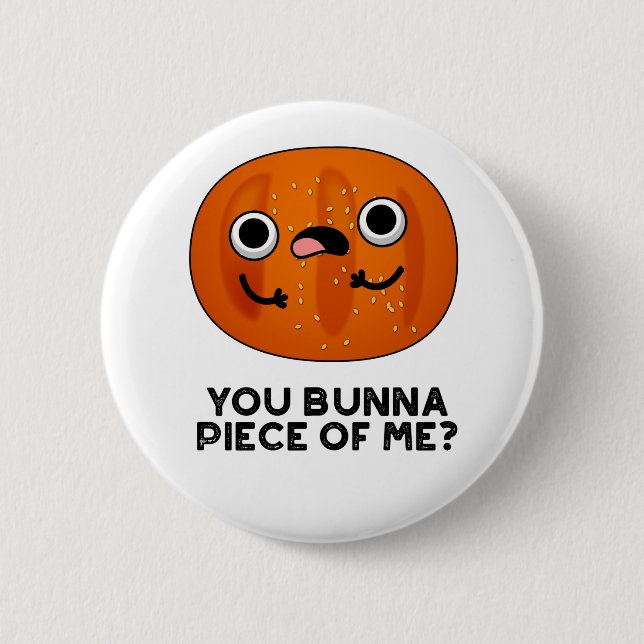 Du Bunna Stück von mir Funny Bun Puff Button (Vorderseite)