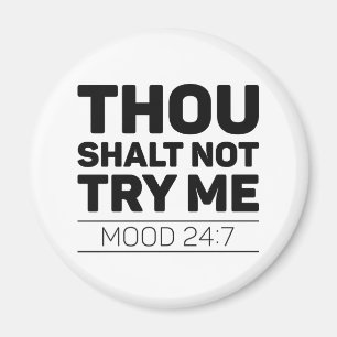 Du darfst es mir nicht versuchen magnet