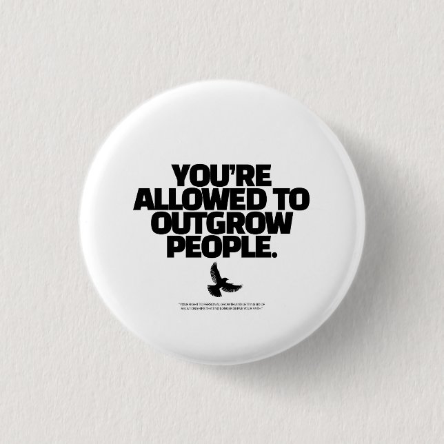 Du darfst Menschen entwachsen - Freedom Design Button (Vorderseite)