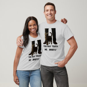 Du darfst mich kurz berühren Katzen-Shirt T-Shirt