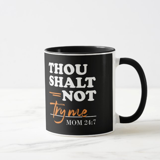 Du darfst mir keine Mama versuchen Tasse (Rechts)