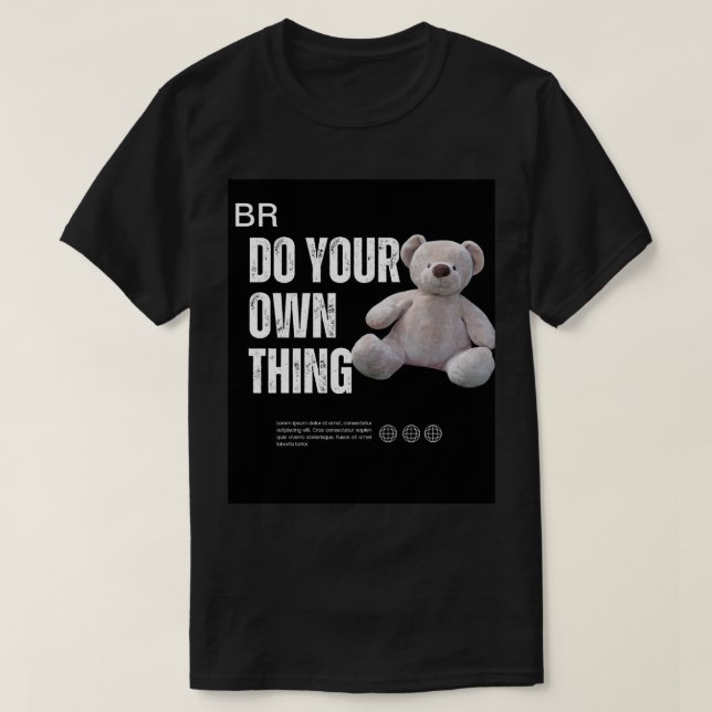 Du Deiner eigenen Sache T-Shirt (Design vorne)