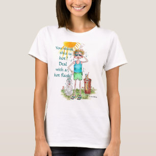 "Du denkst, das ist heiß", "Hot Flash" Speicher T- T-Shirt