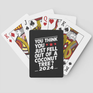 Du denkst, du bist einfach aus einem Kokosnussbaum Spielkarten