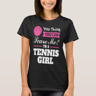 du denkst du kannst mich erschrecken ich bin ein T T-Shirt