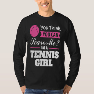du denkst du kannst mich erschrecken ich bin ein T T-Shirt