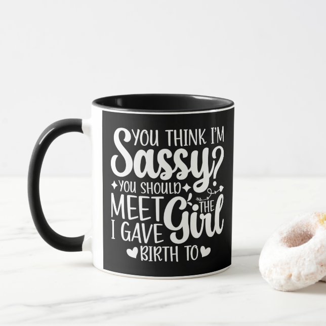 Du denkst, ich bin ganz sicher, du solltest lustig tasse (Mit Donut)