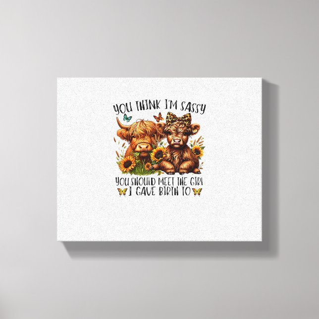 Du denkst, ich bin schüchtern, dass du das Mädchen Leinwanddruck (Vorderseite)