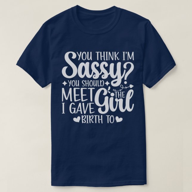 Du denkst, ich bin schüchtern, dass du sarkastisch T-Shirt (Design vorne)