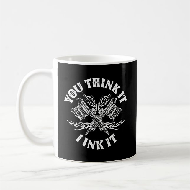 Du denkst, ich mag es lustig Sprichwort Tattoo Art Kaffeetasse (Links)