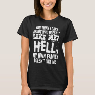 Du denkst, mir ist wichtig, wer mich nicht leiden  T-Shirt