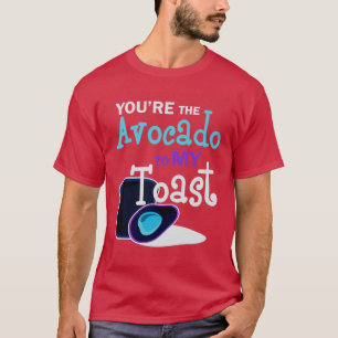 Du der Avocado zu meinem Toast 1 klassisches TShir T-Shirt