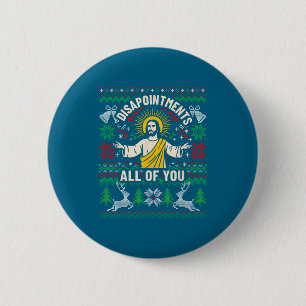 Du Enttäuschungen Alle Jesus Weihnachten Hässlich Button