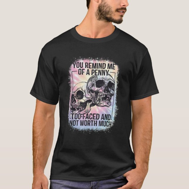 Du erinnerst mich an eine Penny Funny-Gefärbte Kra T-Shirt (Vorderseite)