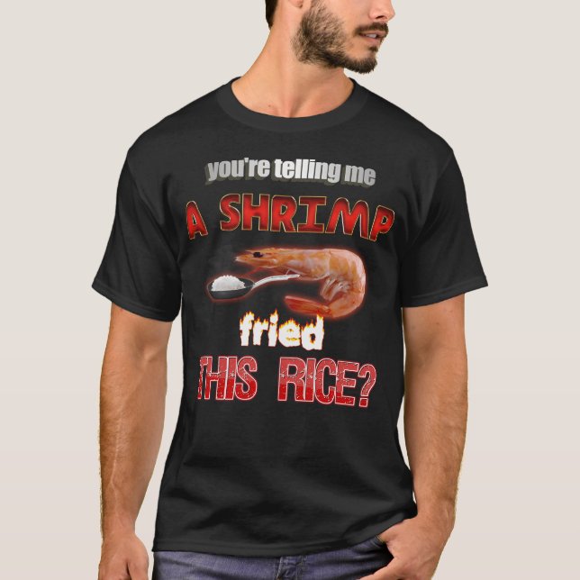 Du erzählst mir einen Garnelen, der diesen Riesenj T-Shirt (Vorderseite)