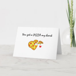 Du got eine Pizza in meinem herz-romantischen Lieb Karte