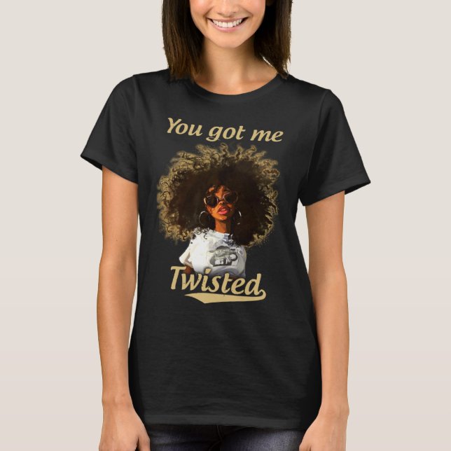 Du Got mir gedrehte natürliche Haarlöcher nach Bla T-Shirt (Vorderseite)