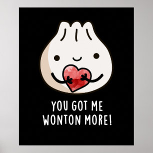 Du Got mir Wonton Funny Dimsum Pun Dark BG Poster