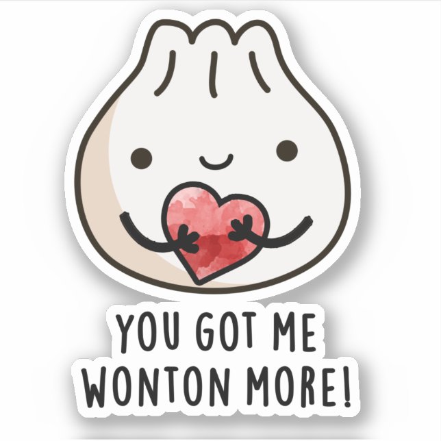 Du Got mir Wonton Mehr Funny Dimsum Pub Aufkleber (Vorderseite)