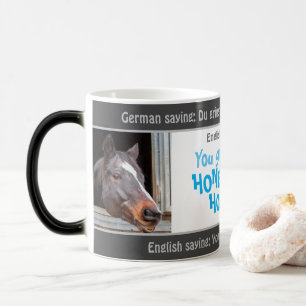 Du grinst wie ein Honighorsekt - albern deutsch! M Verwandlungstasse