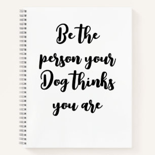 Du hältst dich für Hundegeschenk Notizbuch