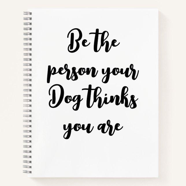 Du hältst dich für Hundegeschenk Notizbuch (Vorderseite)