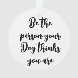 Du hältst dich für Hundegeschenk Ornament