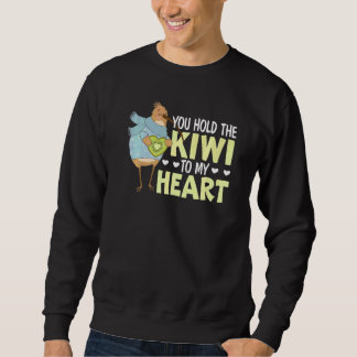 Du hältst die Kiwi an mein Herz Tier Pun Kiwi Voge Sweatshirt