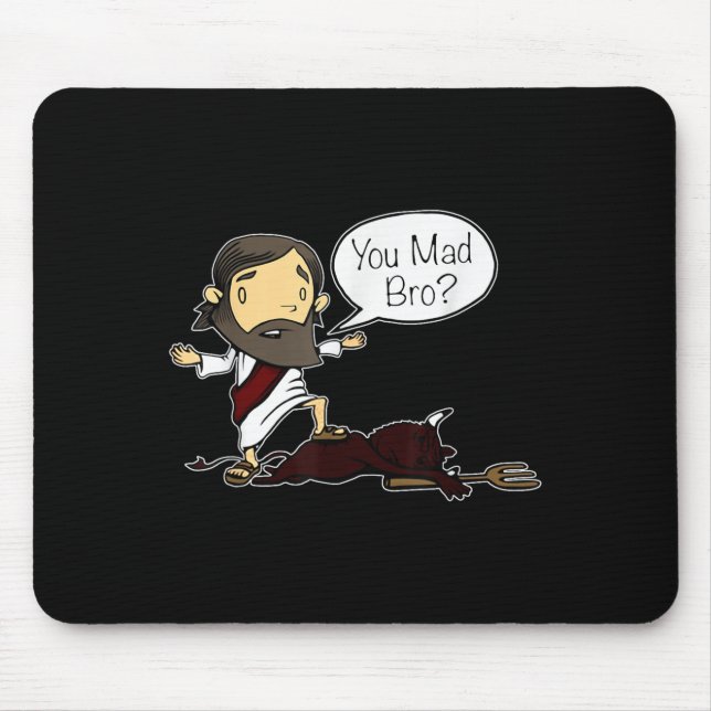 Du hast Bro lustigen Jesus Sprichwort Zitat für Ch Mousepad (Vorne)