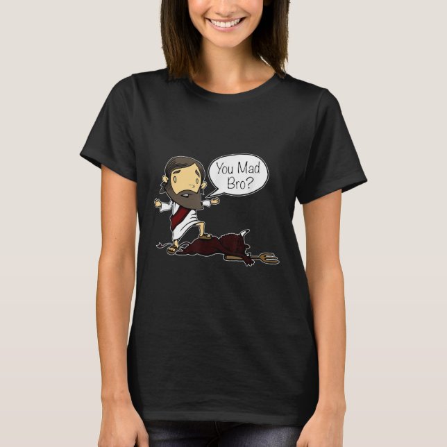 Du hast Bro lustigen Jesus Sprichwort Zitat für Ch T-Shirt (Vorderseite)