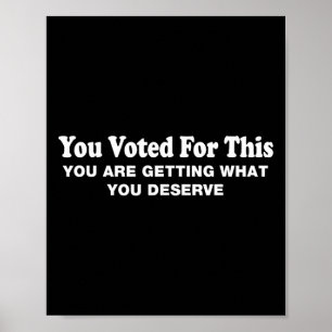 Du hast dafür gestimmt - Politische sarkastische P Poster