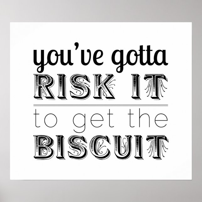 Du hast das Risiko, das Biscuit-Poster zu bekommen Poster (Vorne)