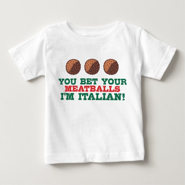 Du hast deine Fleischbällchen, ich bin Italiener Baby T-shirt (Vorderseite)