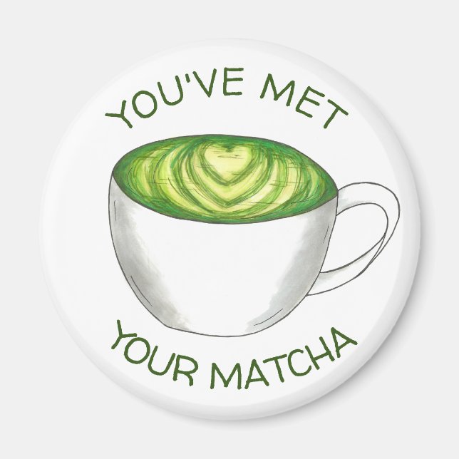 Du hast deine Match Matcha Green Tea Latte Liebe g Magnet (Vorne)