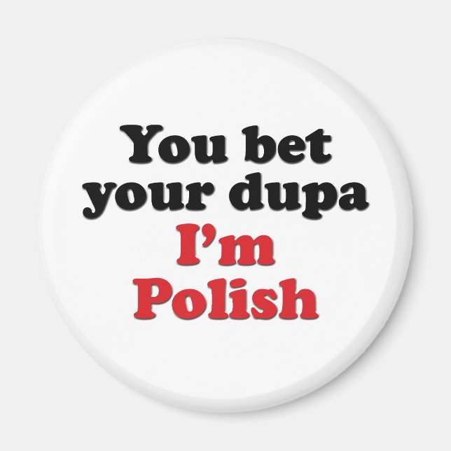 Du hast deinen Dupa erwischt, dass ich Polnisch bi Magnet (Vorne)