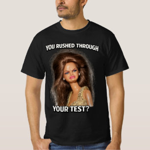 Du hast deinen Test überstürzt? Lustiges, unordent T-Shirt