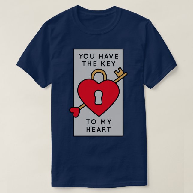 Du hast den Schlüssel zu meinem Niedlichen Valenti T-Shirt (Design vorne)