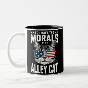 Du hast die Moral einer Straßenkatze Lustiger Witz Zweifarbige Tasse