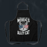 Du hast die Moral eines Witzes mit der Alley Cat Schürze<br><div class="desc">Du hast die Moral eines Witzes mit der Alley Cat</div>