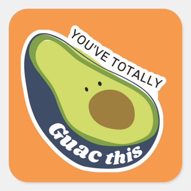 Du hast diesen Aufkleber total guac (Vorderseite)