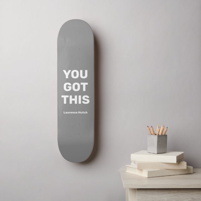 Du hast dieses Coole Lichtgrau Got | INDIVIDUELLE  Skateboard (Wandkunst)