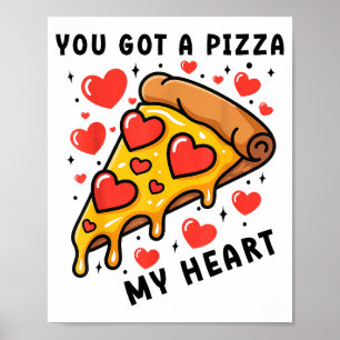 Du hast ein Stück meiner Herzenspizza Funny Valent Poster