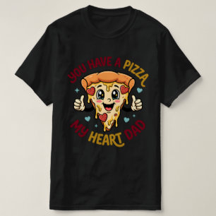Du Hast eine Pizza Mein Herz Papa T-Shirt