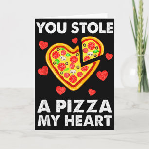 Du hast eine Pizza meiner Herzens gestohlen, lusti Karte