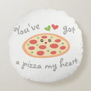 Du hast eine Pizza My Heart Niedlich Funny Liebe P Rundes Kissen
