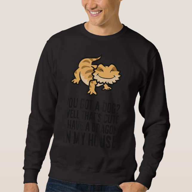 Du hast einen Hund Got, den ich in meinem Haus mit Sweatshirt (Vorderseite)