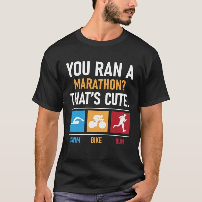 Du hast einen Marathon gemacht, der Niedlichen Tri T-Shirt (Vorderseite)