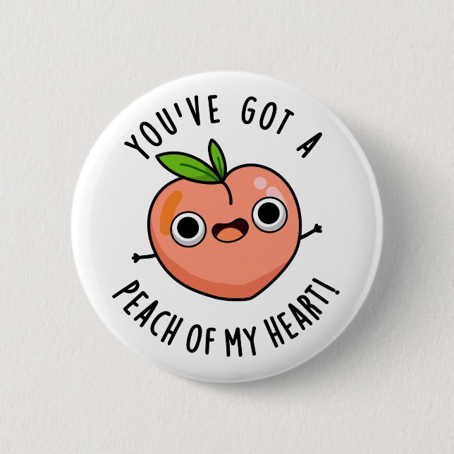 Du hast einen Pfirsich meines herzen Funny Fruit P Button (Vorderseite)